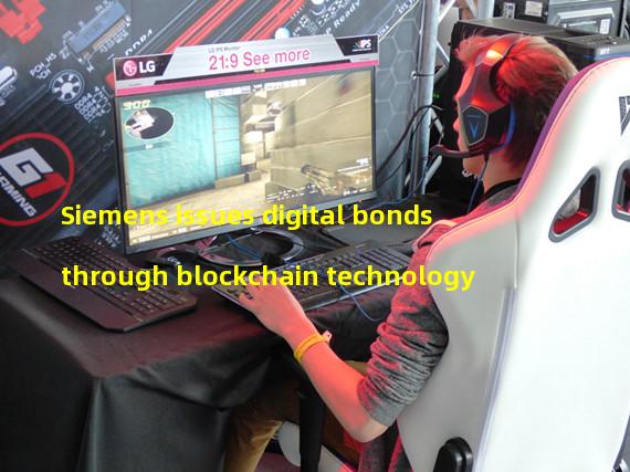 Siemens issues digital bonds through blockchain technology