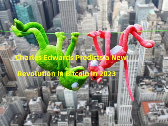 Charles Edwards Predicts a New Revolution in Bitcoin in 2023