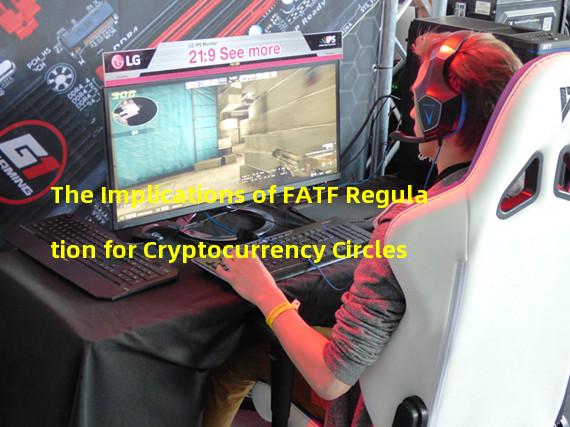 The Implications of FATF Regulation for Cryptocurrency Circles