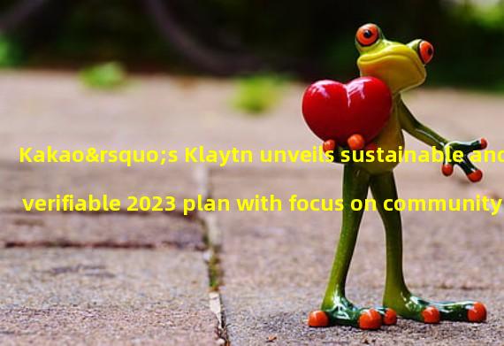 Kakao’s Klaytn unveils sustainable and verifiable 2023 plan with focus on community