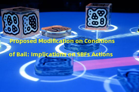 Proposed Modification on Conditions of Bail: Implications on SBFs Actions