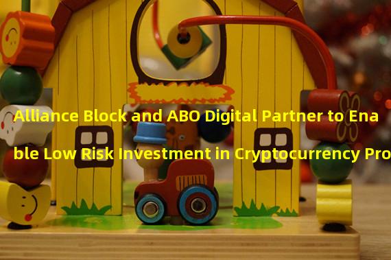 Alliance Block and ABO Digital Partner to Enable Low Risk Investment in Cryptocurrency Projects 