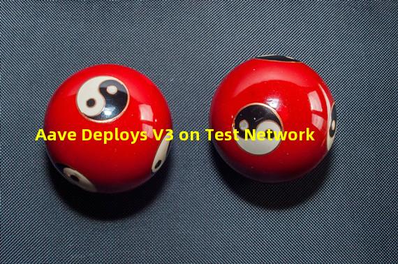 Aave Deploys V3 on Test Network