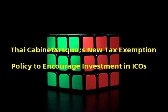 Thai Cabinet’s New Tax Exemption Policy to Encourage Investment in ICOs