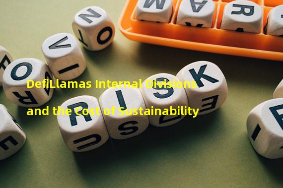 DefiLlamas Internal Divisions and the Cost of Sustainability