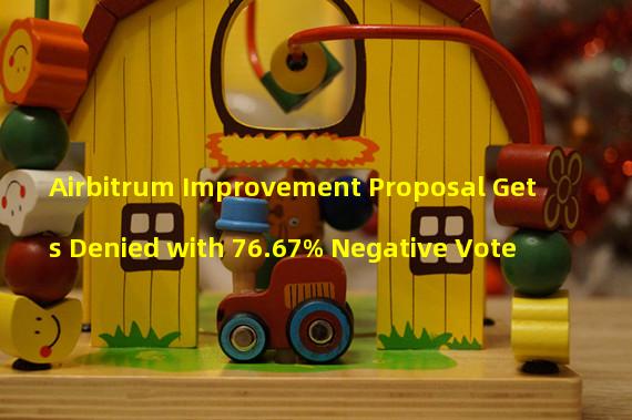 Airbitrum Improvement Proposal Gets Denied with 76.67% Negative Vote