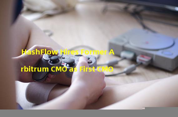 HashFlow Hires Former Arbitrum CMO as First CMO