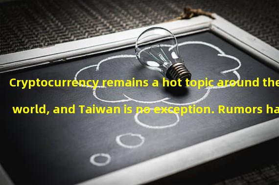 Cryptocurrency remains a hot topic around the world, and Taiwan is no exception. Rumors have circulated that the Taiwan Financial Supervisory Commission plans to introduce new regulations for cryptocurrency later this year. So, what do these regulations mean for the average person interested in buying and selling digital currencies? Lets dive into the details.