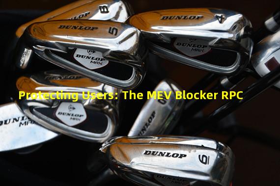 Protecting Users: The MEV Blocker RPC