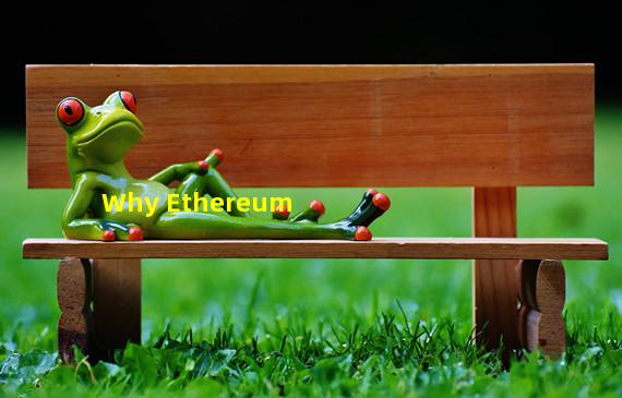 Why Ethereum