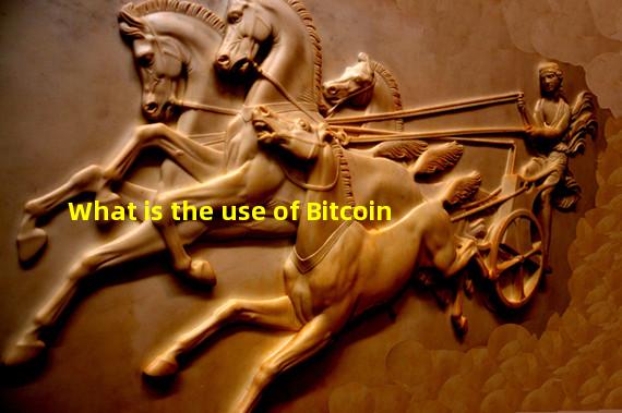 What is the use of Bitcoin