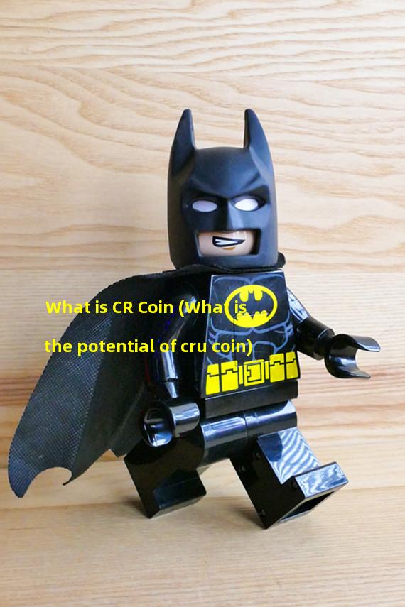 What is CR Coin (What is the potential of cru coin)