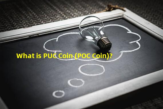 What is PUC Coin (POC Coin)?